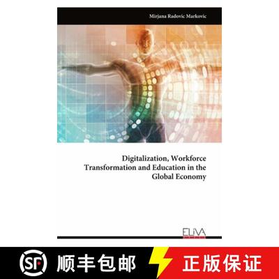 【3-4周达】Digitalization, Workforce Transformation and Education in the Global Economy [9789994988983]
