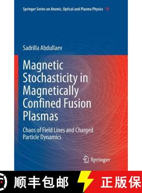 【3-4周达】Magnetic Stochasticity in Magnetically Confined Fusion Plasmas : Chaos of Field Lines and ... [9783319349718]