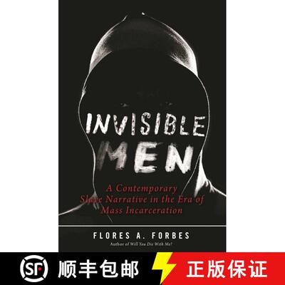 【3-4周达】Invisible Men: A Contemporary Slave Narrative in the Era of Mass Incarceration [9781510711709]