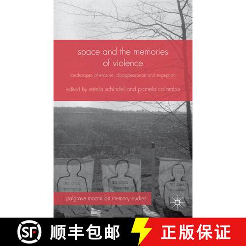 【3-4周达】精装 Space and the Memories of Violence: Landscapes of Erasure, Disappearance and Exception [9781137380906]