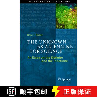 【3-4周达】The Unknown as an Engine for Science : An Essay on the Definite and the Indefinite [9783319185088]