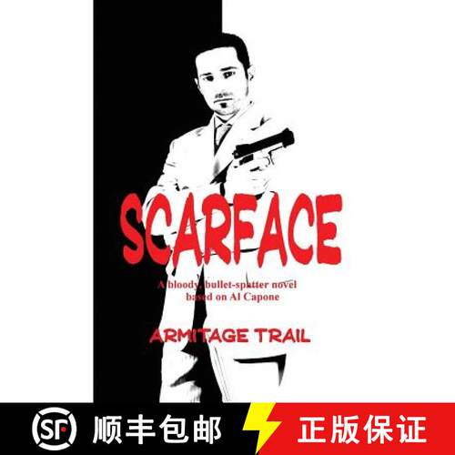 【3-4周达】Scarface: A Novel of Power, Violence, and the Rise of Organized Crime [9781627550444]