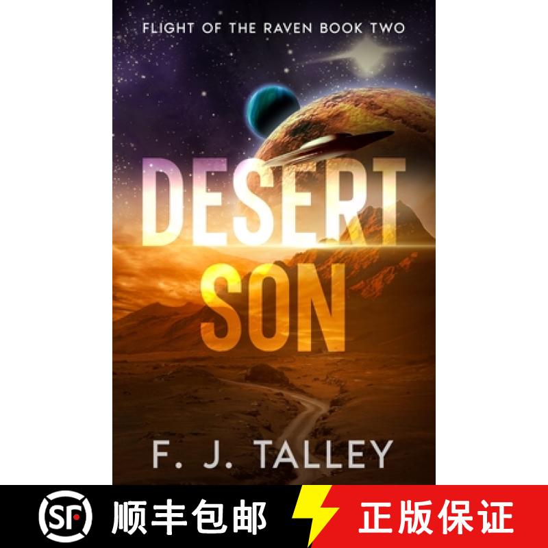 【2-3周达】Desert Son: Flight of the Raven Book Two [9780999601242]