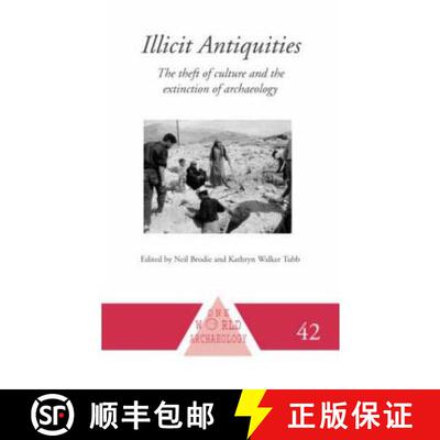 【3-4周达】Illicit Antiquities : The Theft of Culture and the Extinction of Archaeology [9780415233880]