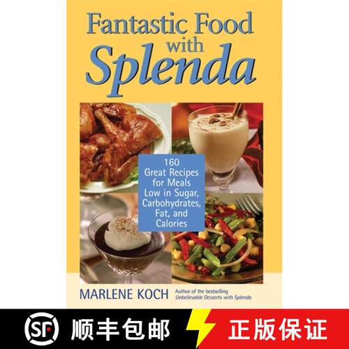 【3-4周达】精装 Fantastic Food with Splenda : 160 Great Recipes for Meals Low in Sugar, Carbohydrates... [9781590770214]