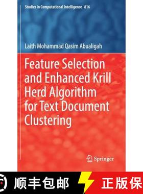 【3-4周达】Feature Selection and Enhanced Krill Herd Algorithm for Text Document Clustering [9783030106737]