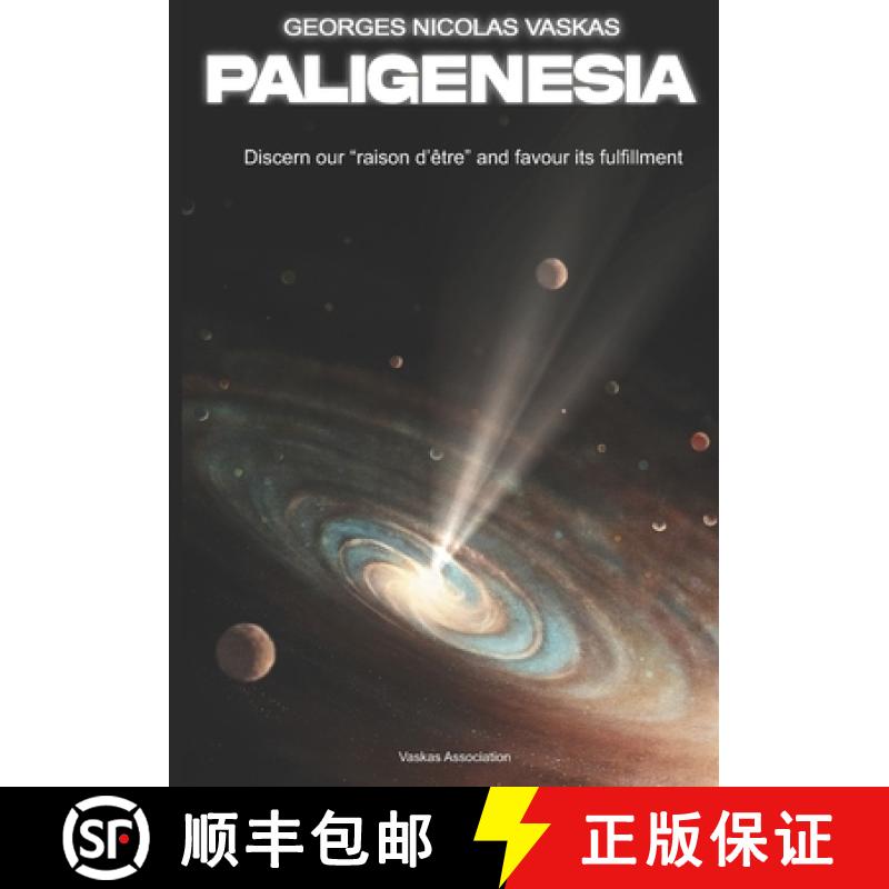【3-4周达】Paligenesia: Discern our raison d'être and favour its fulfillment [9782952237338]