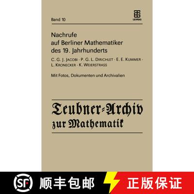 【3-4周达】Nachrufe auf Berliner Mathematiker des 19. Jahrhunderts: C.G.J. Jacobi - P.G.L. Dirichlet ... [9783211958421]