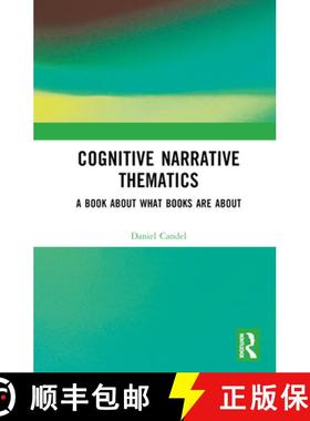 【3-4周达】Cognitive Narrative Thematics: A Book About What Books Are About [9781032436371]