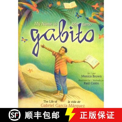 【3-4周达】精装 My Name is Gabito / Me llamo Gabito : The Life of Gabriel Garcia Marquez [9780873589086]