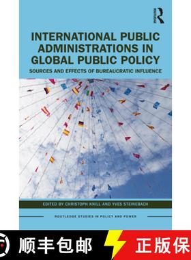 【3-4周达】International Public Administrations in Global Public Policy: Sources and Effects of Burea... [9781032346724]