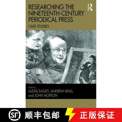 【3-4周达】精装 Researching the Nineteenth-Century Periodical Press: Case Studies [9781409468851]