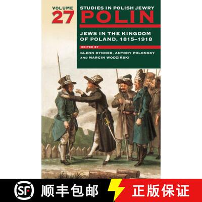 【3-4周达】Polin: Studies in Polish Jewry Volume 27: Jews in the Kingdom of Poland, 1815-1918 [9781906764227]