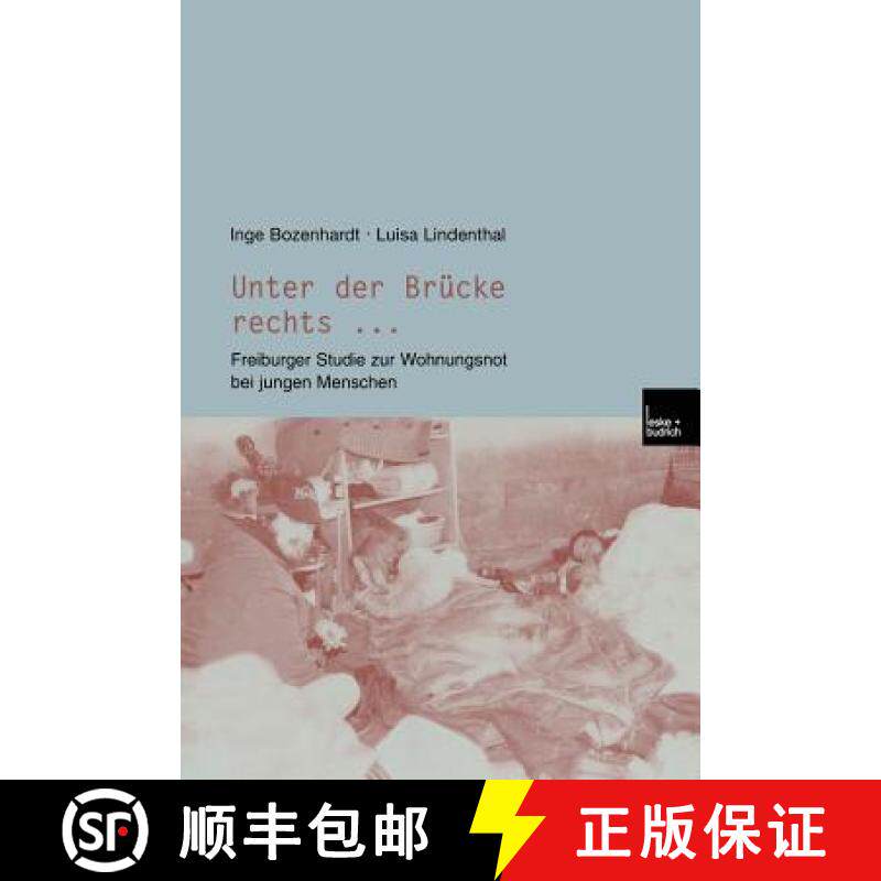 【3-4周达】Unter Der Brücke Rechts ...: Freiburger Studie Zur Wohnungsnot Bei Jungen Menschen [9783810035035]