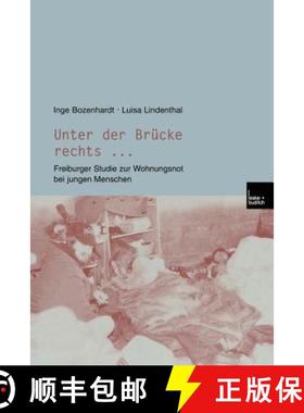 【3-4周达】Unter Der Brücke Rechts ...: Freiburger Studie Zur Wohnungsnot Bei Jungen Menschen [9783810035035]