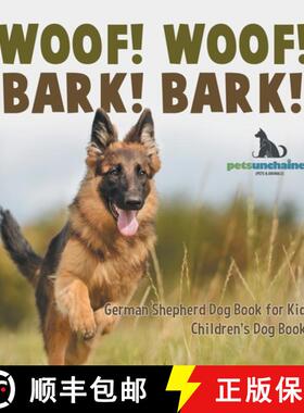 【3-4周达】Woof! Woof! Bark! Bark! | German Shepherd Dog Book for Kids | Children's Dog Books [9798869412478]
