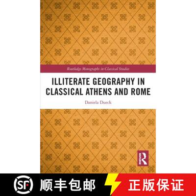 【3-4周达】Illiterate Geography in Classical Athens and Rome [9780367630850]