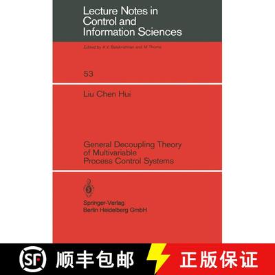 【3-4周达】General Decoupling Theory of Multivariable Process Control Systems [9783540124962]