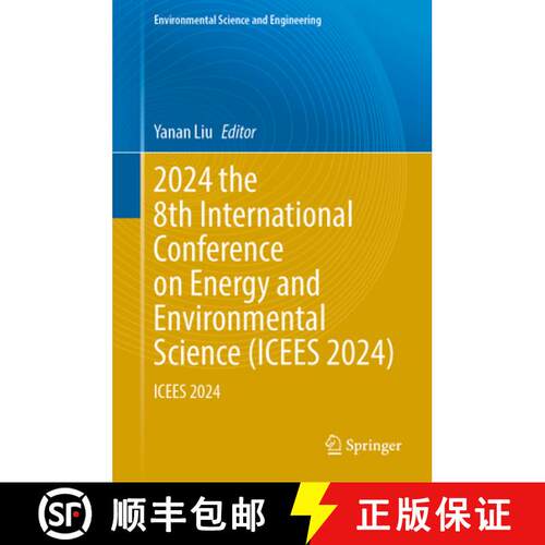 【3-4周达】2024 the 8th International Conference on Energy and Environmental Science (ICEES 2024): IC... [9783031639005]