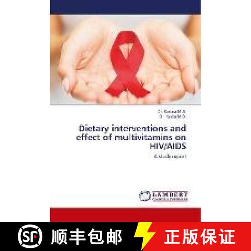 预订 Dietary interventions and effect of multivitamins on HIV/AIDS [9786134906272]