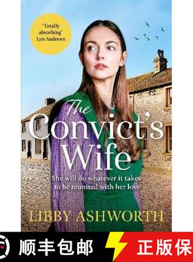 【3-4周达】Convict's Wife: A heart-wrenching and emotional 1800s northern saga [9781800327610]