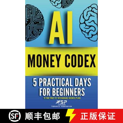 【3-4周达】AI money codex : 5 practical days for beginners to turn 'what ifs' into bankable business ... [9782487968028]