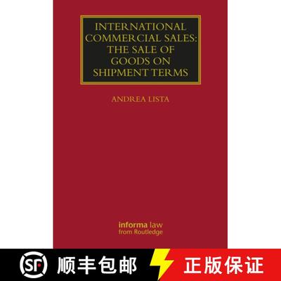 【3-4周达】International Commercial Sales: The Sale of Goods on Shipment Terms [9781138593022]