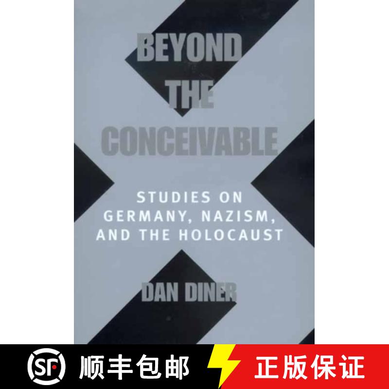 【3-4周达】Beyond the Conceivable, Volume 20: Studies on Germany, Nazism, and the Holocaust [9780520213456]