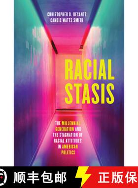 【3-4周达】Racial Stasis – The Millennial Generation and the Stagnation of Racial Attitudes in Ameri... [9780226643595]
