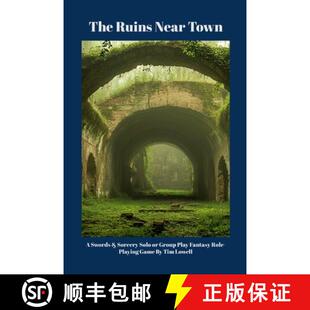 【3-4周达】The Ruins Near Town: A Swords & Sorcery Solo or Group Play Fantasy Role-Playing Game [9781300996583]