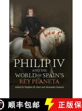 【3-4周达】Philip IV and the World of Spain's Rey Planeta [9781855663534]