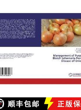 预订 Management of Purple Blotch [alternaria Porri] Disease of Onion [9783330074927]