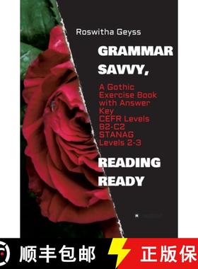预订 Grammar Savvy, Reading Ready: A Gothic Exercise Book with Answer Key. CEFR Levels B2-C2, STANAG ... [9783347096394]