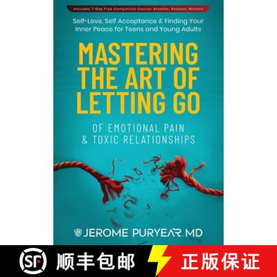 【3-4周达】精装 Mastering the Art of Letting Go of Emotional Pain and Toxic Relationships: A Teen's a... [9798985996159]