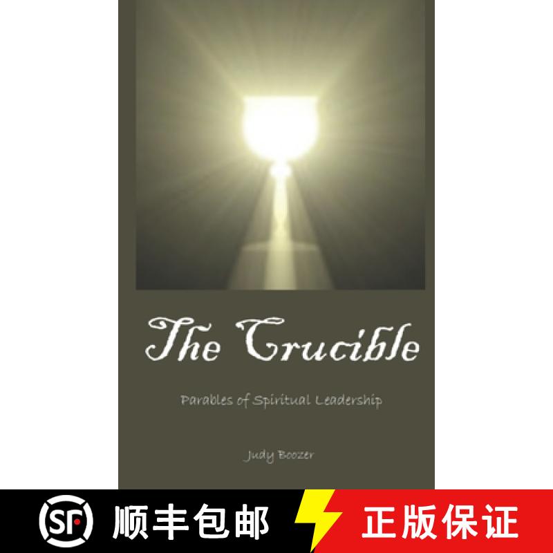 【3-4周达】The Crucible: Parables of Spiritual Leadership [9781954808034]