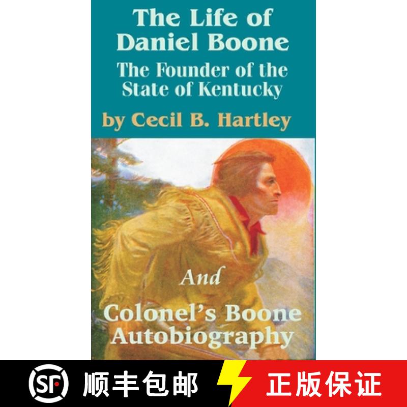 【3-4周达】The Life of Daniel Boone: The Founder of the State of Kentucky and Colonel's Boone Autobio... [9781589639904]图片