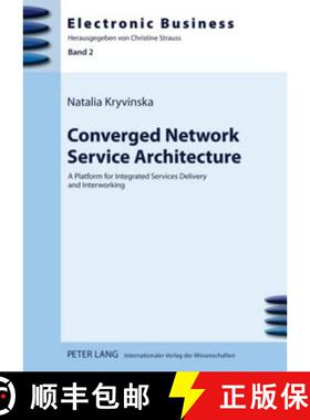 预订 Converged Network Service Architecture : A Platform for Integrated Services Delivery and Interwo... [9783631595251]