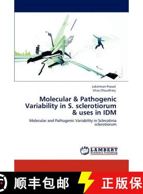 预订 Molecular & Pathogenic Variability in S. sclerotiorum & uses in IDM [9783847320142]