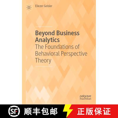 【3-4周达】Beyond Business Analytics : The Foundations of Behavioral Perspective Theory [9783030437176]