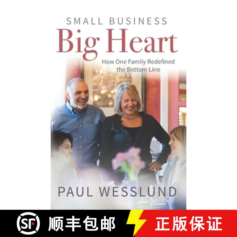 【3-4周达】Small Business Big Heart: How One Family Redefined the Bottom Line [9781734629132]