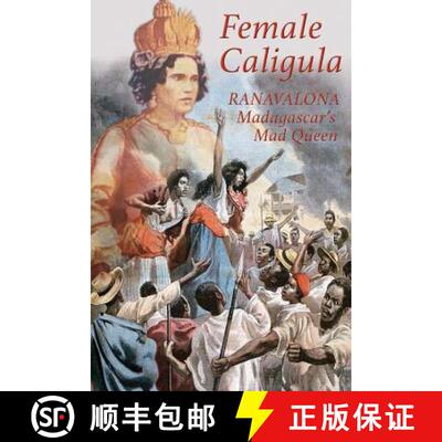 【3-4周达】Female Caligula: Ranavalona, Madagascar's Mad Queen [9781911405191]