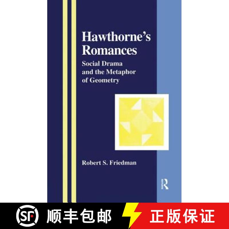 【3-4周达】Hawthorne's Romances : Social Drama and the Metaphor of Geometry [9781138002296]