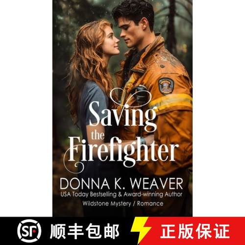 【3-4周达】Saving the Firefighter: Health Care Heroes Book 5 [9781946152749]