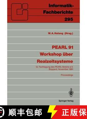 【3-4周达】Pearl 91 - Workshop Über Realzeitsysteme: 12. Fachtagung Des Pearl-Vereins E.V. Unter Mit... [9783540549093]