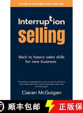 【3-4周达】Interruption Selling: Back to basics sales skills for new business [9780975722923]