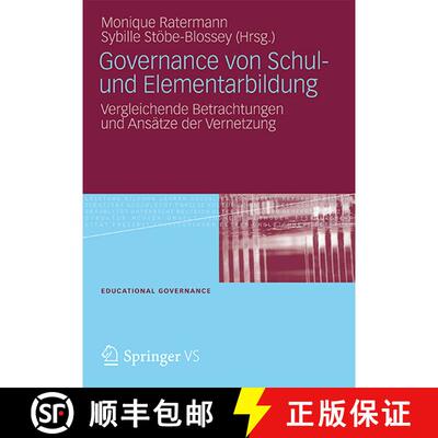 【3-4周达】Governance von Schul- und Elementarbildung : Vergleichende Betrachtungen und Ansätze der ... [9783531184265]