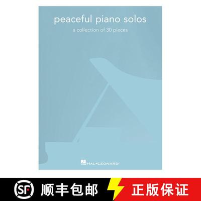 【3-4周达】Peaceful Piano Solos: A Collection of 30 Pieces [9781540039637]