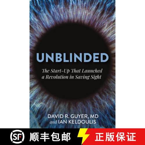 【3-4周达】精装 Unblinded: The Start-Up That Launched a Revolution in Saving Sight [9798891388710]