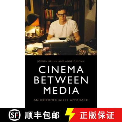 【3-4周达】Cinema Between Media: An Intermediality Approach [9781474429016]