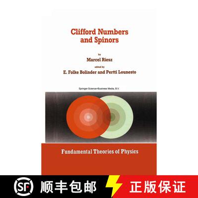 【3-4周达】Clifford Numbers and Spinors: with Riesz's Private Lectures to E. Folke Bolinder and a His... [9789048142798]